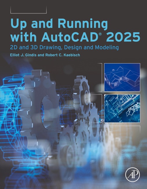 Up and Running with AutoCAD®  2025 - Robert C. Kaebisch