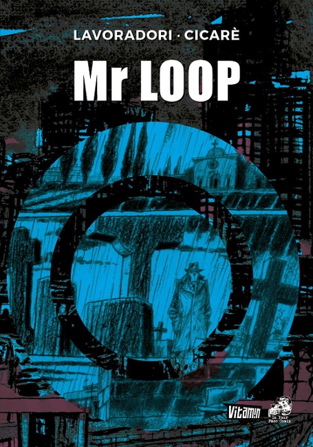 Mr Loop - Alberto Lavoradori, Mauro Cicarè