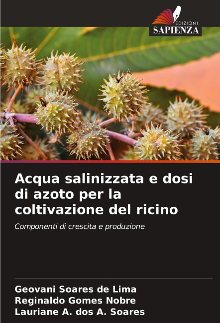 Acqua salinizzata e dosi di azoto per la coltivazione del ricino - Geovani Soares de Lima, Reginaldo Gomes Nobre, Lauriane A. dos A. Soares