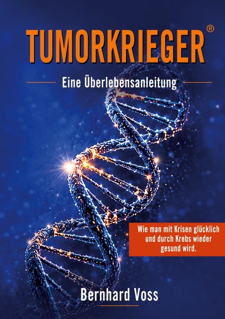 Tumorkrieger - Bernhard Voss