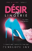 Cover-Bild zum Titel 'Désir En Lingerie' von 'Penelope Sky'