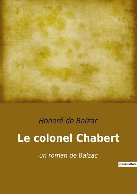 Le colonel Chabert - Honoré de Balzac