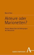 Cover-Bild zum Titel 'Akteure oder Marionetten?' von 'Marcel Rose'