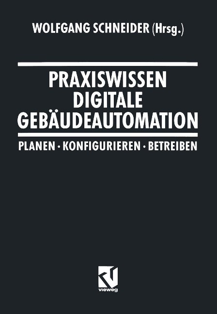 Praxiswissen Digitale Gebäudeautomation - 