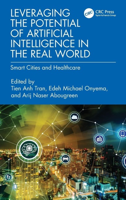 Leveraging the Potential of Artificial Intelligence in the Real World - 