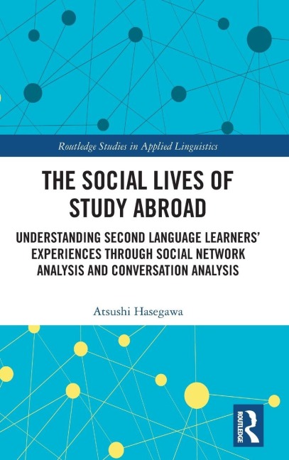 The Social Lives of Study Abroad - Atsushi Hasegawa
