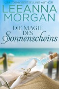 Cover-Bild zum Titel 'Die Magie des Sonnenscheins: Eine Kleinstadt Love Story (Liebe in der Anchor Lane-Reihe, #2)' von 'Leeanna Morgan'
