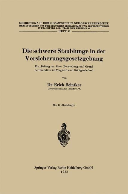 Die schwere Staublunge in der Versicherungsgesetzgebung - Erich Beintker