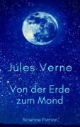 Cover-Bild zum Titel 'Von der Erde zum Mond' von 'Jules Verne'