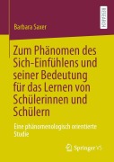 Cover-Bild zum Titel 'Zum Phänomen des Sich-Einfühlens und seiner Bedeutung für das Lernen von Schülerinnen und Schülern' von 'Barbara Saxer'