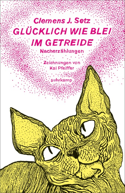 Glücklich wie Blei im Getreide - Clemens J. Setz