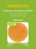 Cover-Bild zum Titel 'Kombucha - Anleitung zur Herstellung mit Bildern' von 'Harald Karl'