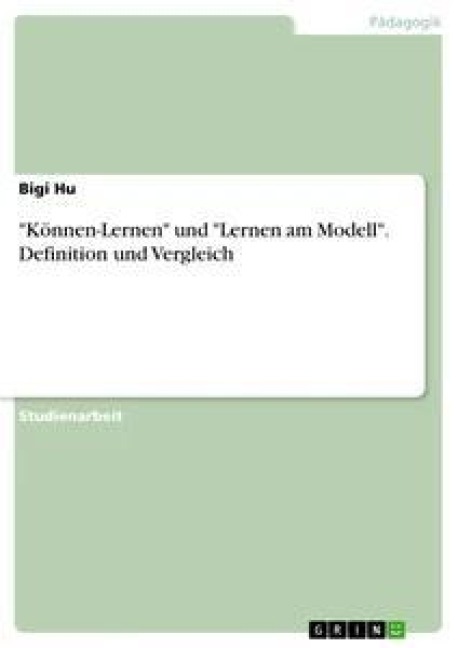 "Können-Lernen" und "Lernen am Modell". Definition und Vergleich - Bigi Hu