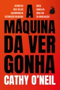 A máquina da vergonha - Cathy O'Neil