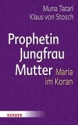 Prophetin - Jungfrau - Mutter - Klaus Von Stosch, Muna Tatari