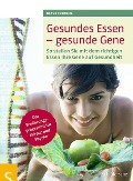 Cover-Bild zum Titel 'Gesundes Essen - gesunde Gene' von 'Klaus Oberbeil'