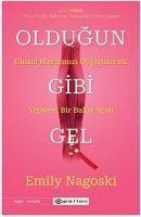 Oldugun Gibi Gel - Emily Nagoski