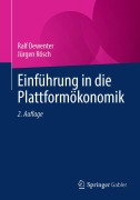 Cover-Bild zum Titel 'Einführung in die Plattformökonomik' von 'Ralf Dewenter, Jürgen Rösch'