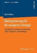 Cover-Bild zum Titel 'Bildregistrierung für die navigierte Chirurgie' von 'Janine Olesch'