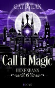 Cover-Bild zum Titel 'Call it magic 6: Hexenbann' von 'Cat Dylan, Laini Otis'