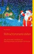Cover-Bild zum Titel 'Weihnachtsmomente erleben' von 'Vera Becker'
