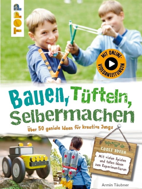 Bauen, Tüfteln, Selbermachen - Armin Täubner