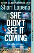 Cover-Bild zum Titel 'She Didn't See It Coming' von 'Shari Lapena'