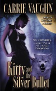 Cover-Bild zum Titel 'Kitty and the Silver Bullet' von 'Carrie Vaughn'