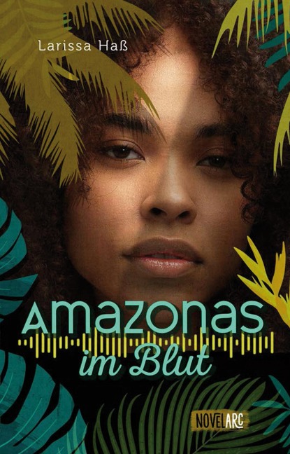 Amazonas im Blut - Larissa Haß