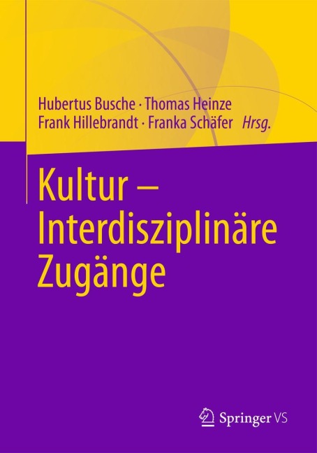 Kultur - Interdisziplinäre Zugänge - 