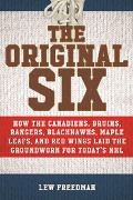 Cover-Bild zum Titel 'The Original Six' von 'Lew Freedman'