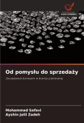 Cover-Bild zum Titel 'Od pomys¿u do sprzeda¿y' von 'Mohammad Safavi, Ayshin Jalil Zadeh'
