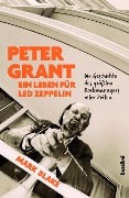 Cover-Bild zum Titel 'Peter Grant - Ein Leben für Led Zeppelin' von 'Mark Blake'