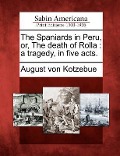 Cover-Bild zum Titel 'The Spaniards in Peru, Or, the Death of Rolla' von 'August Von Kotzebue'