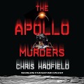 Cover-Bild zum Titel 'The Apollo Murders Lib/E' von 'Chris Hadfield'