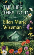 Cover-Bild zum Titel 'The Lies They Told' von 'Ellen Marie Wiseman'