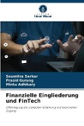 Cover-Bild zum Titel 'Finanzielle Eingliederung und FinTech' von 'Soumitra Sarkar, Prasid Gurung, Mintu Adhikary'