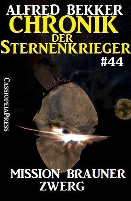 Chronik der Sternenkrieger 44: Mission Brauner Zwerg (Alfred Bekker's Chronik der Sternenkrieger, #44) - Alfred Bekker