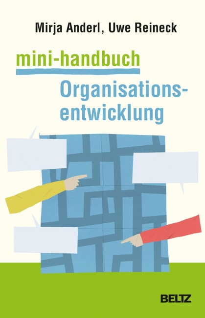 Mini-Handbuch Organisationsentwicklung - Mirja Anderl, Uwe Reineck