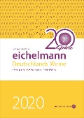 Eichelmann 2020 Deutschlands Weine - Gerhard Eichelmann
