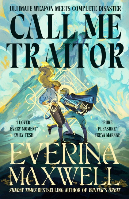 Call Me Traitor - Everina Maxwell
