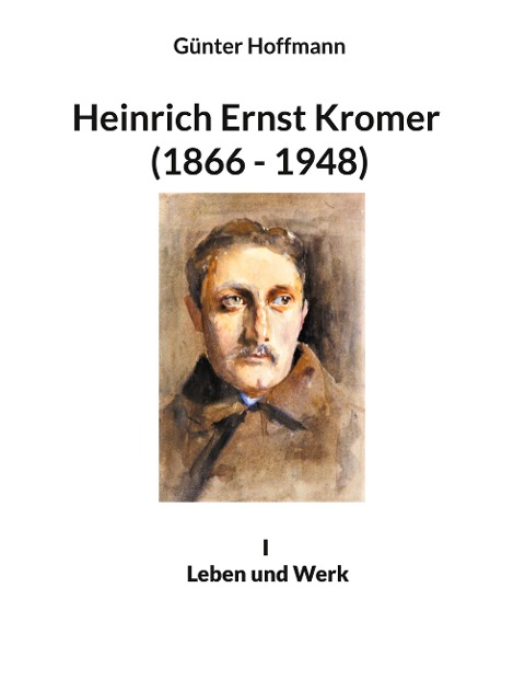 Heinrich Ernst Kromer (1866 - 1948) - Günter Hoffmann