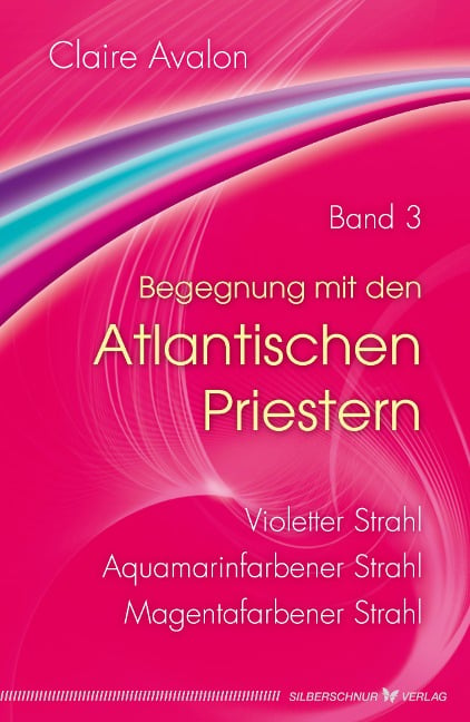 Begegnung mit den Atlantischen Priestern Band 3 - Claire Avalon