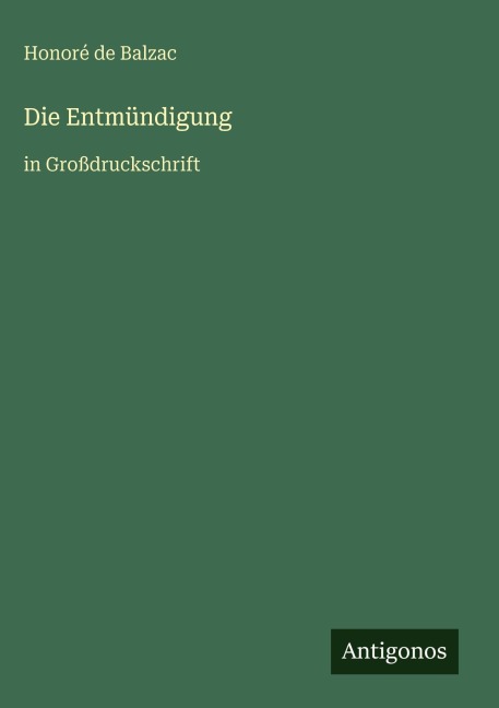 Die Entmündigung - Honoré de Balzac