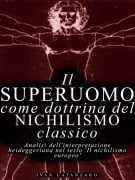 Cover-Bild zum Titel 'Il superuomo come dottrina del nichilismo classico' von 'Ivan Catanzaro'