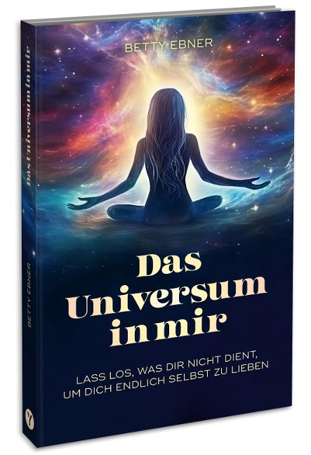 Das Universum in mir - Betty Ebner