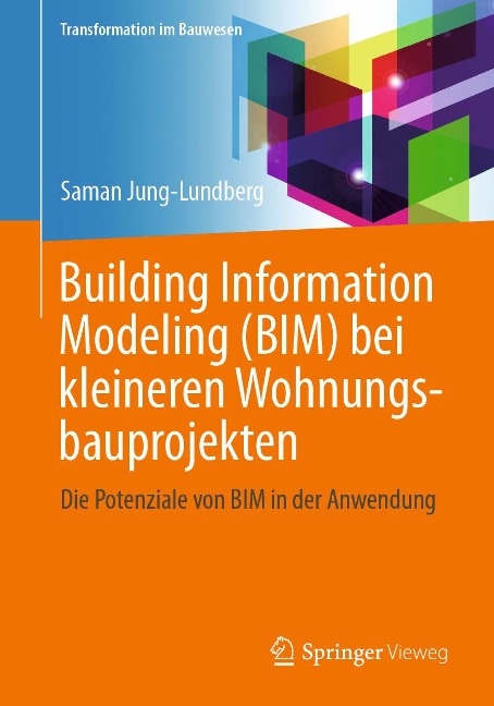 Building Information Modeling (BIM) bei kleineren Wohnungsbauprojekten - -Ing Saman Jung-Lundberg
