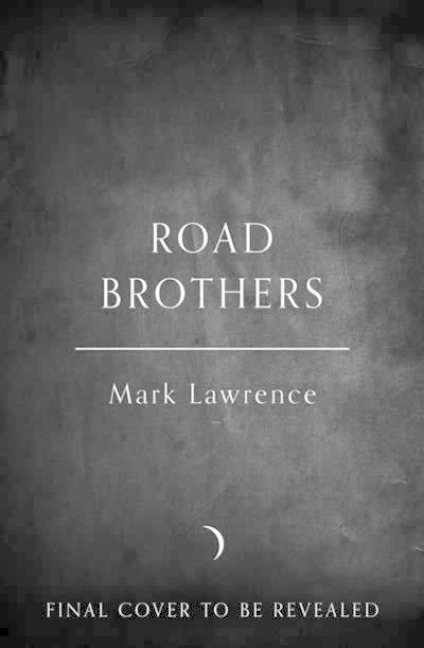 Road Brothers - Mark Lawrence