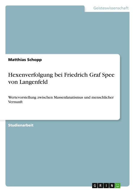 Hexenverfolgung bei Friedrich Graf Spee von Langenfeld - Matthias Schopp