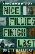 Cover-Bild zum Titel 'Nice Fillies Finish Last' von 'Brett Halliday'
